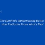 The Synthetic Watermarking Battle: How Platforms Prove What's Real